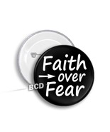 Faith over Fear BUTTON Pinback Badge Motivational Sports Work-out Success - $2.99