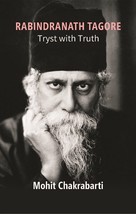 Rabindranath Tagore: Tryst With Truth [Hardcover] - £21.42 GBP