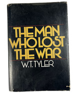 The Man Who Lost the War by W. T. Tyler  (1980) Hard Cover 1st Printing - £10.97 GBP