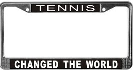 Tennis Changed The World License Plate Frame (Stainless Steel) - £11.02 GBP