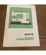 White Model 3000 Sewing Machine Manual Instructions  - £16.09 GBP