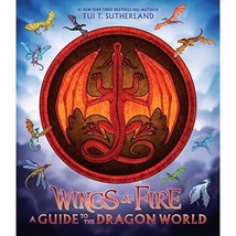 Wings of Fire: A Guide to the Dragon World Sutherland, Tui T./ Ang, Joy (Illustr - £11.75 GBP