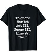 Hamlet Funny Literary Actor T-Shirt Tee - $14.99