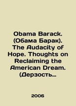 Obama Barack. The Audacity of Hope. Thoughts on Reclaiming the American Dream. I - £1,177.61 GBP