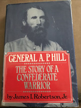 General A.P. Hill: The Story of a Confederate Warrior by Robertson, J.Robertson - £7.11 GBP