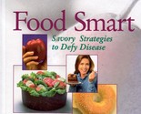 Food Smart: Savory Strategies to Defy Diseaseby Susan C. Berg /  Prevent... - £1.78 GBP