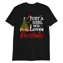 Just A Girl Who Loves Christmas | Christmas Shirt Cute Santa Christmas Tshirt Bl - $18.13+