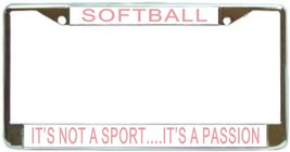Softball It&#39;s Not A Sport...It&#39;s A Passion License Plate Frame (Stainles... - £11.14 GBP