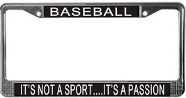 Baseball It&#39;s Not A Sport...It&#39;s A Passion License Plate Frame (Stainles... - £11.08 GBP