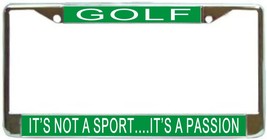 Golf It&#39;s Not A Sport...It&#39;s A Passion License Plate Frame (Stainless Stee - $13.99