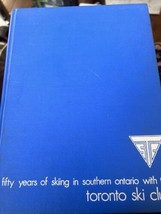 Fifty Years of Skiing in Southern Ontario with the Toronto Ski Club Hardcover 74 - £38.91 GBP