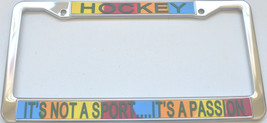 Hockey It&#39;s Not A Sport...It&#39;s A Passion License Plate Frame (Stainless Ste - £11.14 GBP