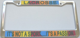 Lacrosse It&#39;s Not A Sport...It&#39;s A Passion License Plate Frame (Stainles... - £11.00 GBP