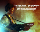 ALIENS ELLEN RIPLEY MOVIE QUOTE YOU KNOW BURKE  PHOTO 8X10 - $9.68
