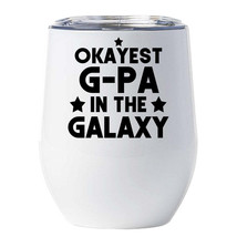 Okayest G-pa In The Galaxy Tumbler 12oz Funny Space Cup Christmas Gift For Dad - £18.16 GBP