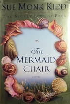 The Mermaid Chair: A Novel by Sue Monk Kidd / 2005 Hardcover 1st Edition - £1.78 GBP