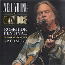 Neil Young &amp; Crazy Horse Live in Roskilde Festival 2001 (2 CDs) Rare Soundboard - £19.87 GBP