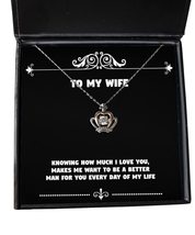 Funny Wife, Knowing How Much I Love You, Makes me Want to be a Better Man for, S - $48.95