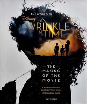 The World of a Wrinkle in Time: The Making of the Movie by Kate Egan / 2018 HC - £4.54 GBP