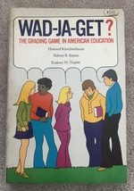 Wad-Ja-Get? The Grading Game in American Education 1971 paperback/Kirschenbaum - £5.58 GBP