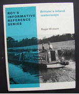 Britain&#39;s Inland Waterways Roy&#39;s Informative Reference Series, Roger Wic... - £4.71 GBP