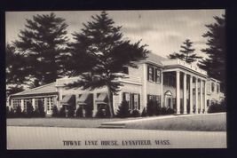 TOWNE LYNE HOUSE - LYNNVILLE MASS  Turnpike Route 1  * Linen not posted - $4.95