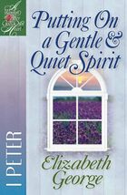 Putting On a Gentle and Quiet Spirit: 1 Peter (A Woman After God&#39;s Own Heart) [P - £2.89 GBP