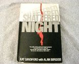 Shattered Night Kay Sandiford and Alan Burgess - $2.93