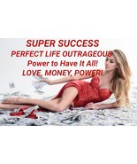 Perfect Life OUTRAGEOUS Power to Win and Have It All! SUPER SUCCESS Gorgeous, Se - $250.00