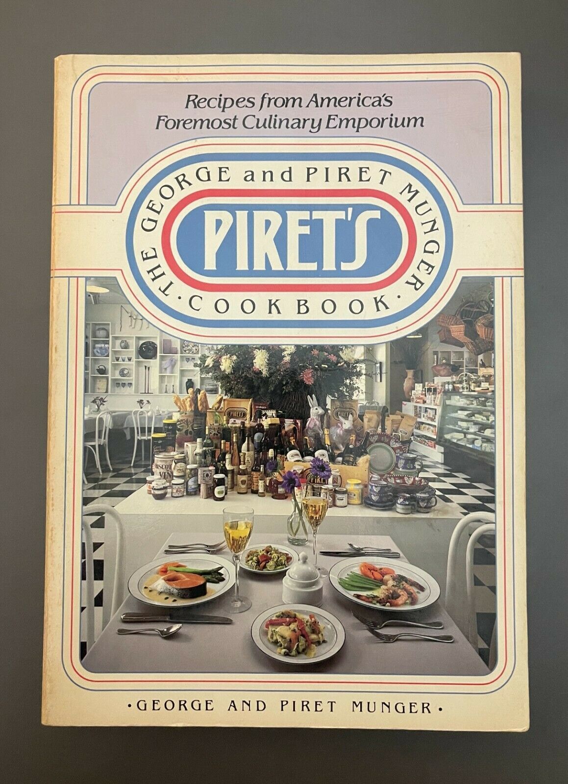 Piret's: The George and Piret Munger Cookbook by George Munger and Piret Munger - $24.75