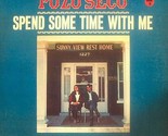 Spend Some Time With Me [Vinyl] Pozo Seco - $12.99