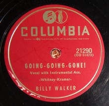Billy Walker COLUMBIA 21290 Going Going Gone / I&#39;m A Fool To Care E- V++ A9 - £5.41 GBP