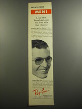 1952 Bausch &amp; Lomb Ray-Ban Sun Glasses Ad - Men! Look what Bausch &amp; Lomb has  - £14.78 GBP
