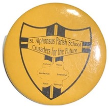 Vtg St. Alphonsus Parish School Crusaders for the Future Pinback Button ... - £3.88 GBP
