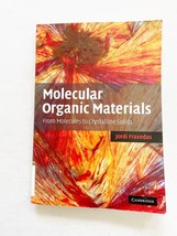 Molecular Organic Materials : From Molecules to Crystalline Solids by Jordi... - £16.51 GBP