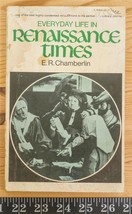 Everyday Life In Renaissance Times by E.R. Chamberlin hk - £5.53 GBP