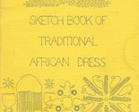 Sketch Book of Traditional African Dress for Watercolors and Crayons [Pa... - $4.50