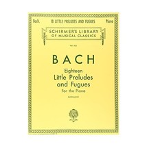 18 Little Preludes and Fugues: Piano Solo Bach, Johann Sebastian (Composer)/ Buo - £14.96 GBP