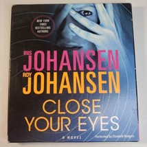 Close Your Eyes by Roy Johansen and Iris Johansen (2016, Compact Disc, A... - $5.44