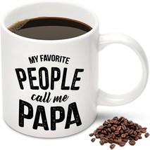 11 OZ Novelty Coffee Mug  &quot;MY FAVORITE  PEOPLE CALL ME PAPA&quot; NEW - £14.60 GBP