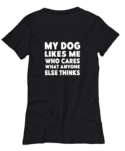 Dog Lover TShirt My Dog Likes Me Black-W-Tee  - £18.14 GBP