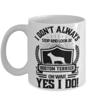 Don&#39;t Always Stop and Look At Boston Terrier Mug. This funny dog owner Mug is  - £11.90 GBP
