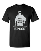 I Feel The Need For Speed Top Gun T-Shirt High Quality Cotton Men and Women - £17.57 GBP