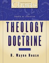 Charts of Christian Theology &amp; Doctrine [Paperback] House, H. Wayne - £17.66 GBP