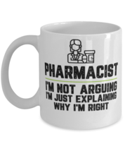 Pharmacist I&#39;m Not Arguing I&#39;m Just Explaining Why I&#39;m Right Pharmacist Gift  - £11.97 GBP