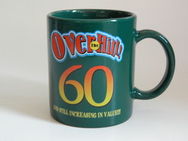 Birthday Coffee Mug Age 60 Over the Hill And Still Increasing in Value Cup Green - £5.61 GBP