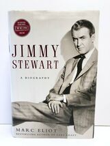 Jimmy Stewart : A Biography First Edition by Marc Eliot (2006, Hardcover) - $9.50