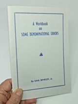 A Workbook of Some Denominational Errors by Sam Binkley 1961 Booklet - £10.94 GBP