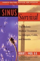 Sinus Survival: The Holistic Medical Treatment for Allergies, Colds, and... - £5.72 GBP