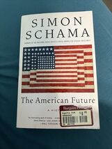 The American Future : A History by Simon Schama (2009, Hardcover) - $3.96